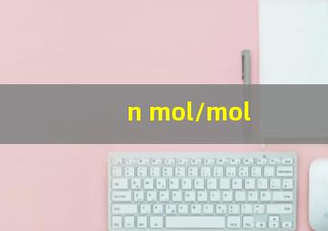 n mol/mol